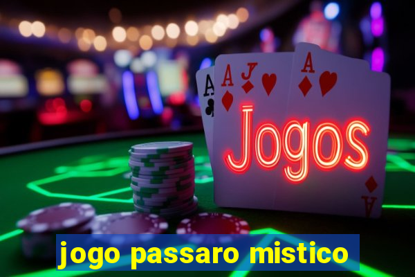 jogo passaro mistico